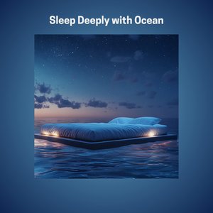 Image for 'Sleep Deeply with Ocean'