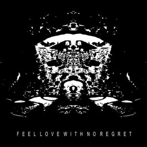 Image for 'FEEL LOVE WITH NO REGRET'