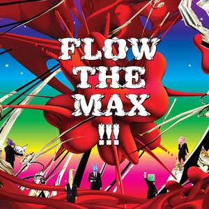 Image for 'FLOW THE MAX !!!'