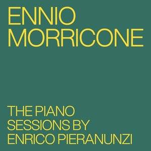 Image for 'Ennio Morricone - The Piano Sessions by Enrico Pieranunzi'