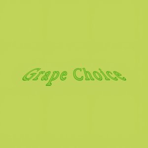 Image for 'Grape Choice'