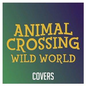 Image for 'Animal Crossing: Wild World (Covers)'