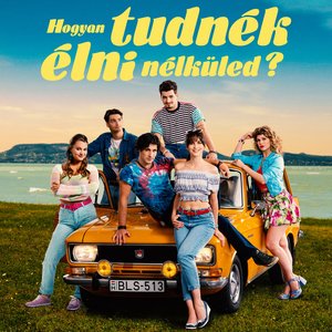 Zdjęcia dla 'Hogyan tudnék élni nélküled? (Eredeti filmzene)'