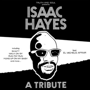 Bild för 'Truth & Soul presents A Tribute to Isaac Hayes'