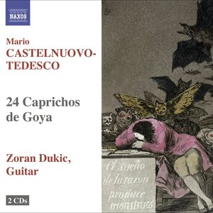 Image for 'Castelnuovo-Tedesco, M.: 24 Caprichos De Goya'