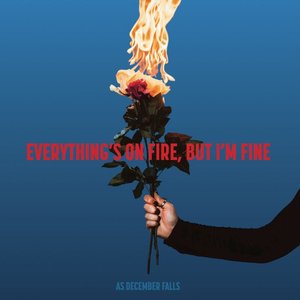 Image for 'Everything's On Fire But I'm Fine'