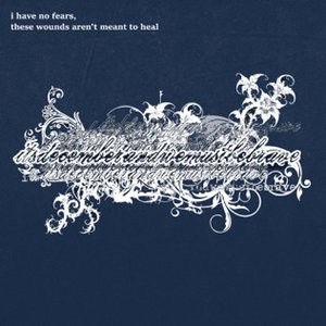 Image for 'i have no fears, these wounds aren't meant to heal'