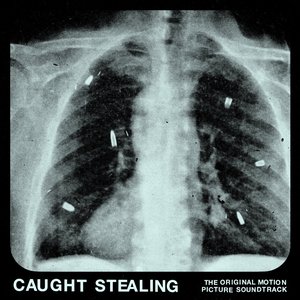 Image for 'Caught Stealing (The Original Motion Picture Soundtrack)'