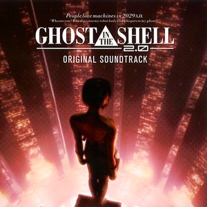 Image for 'Ghost in the Shell 2.0 Original Soundtrack'