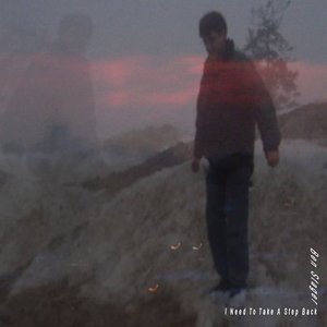 Image for 'I Need To Take A Step Back'