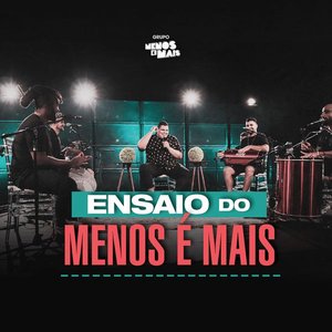 Image for 'Ensaio Do Menos É Mais'