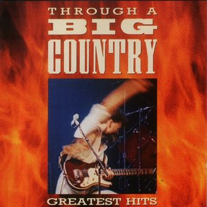 Image pour 'Through a Big Country: Greatest Hits'