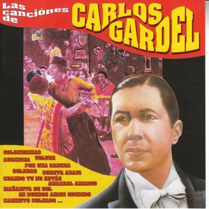 Image for 'Las Canciones de Carlos Gardel'