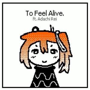 Bild für 'To Feel Alive'