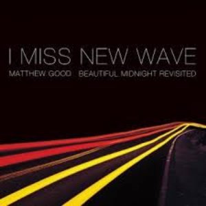 “I Miss New Wave: Beautiful Midnight Revisited - EP”的封面