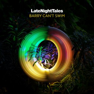 Image for 'Late Night Tales: Barry Can't Swim'