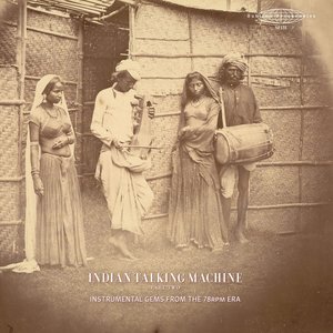 Image for 'Indian Talking Machine Part Two: Instrumental Gems From The 78rpm Era'