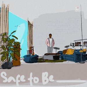 'Safe To Be _' için resim