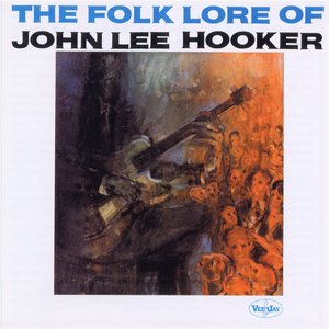 Bild für 'The Folk Lore Of John Lee Hooker'