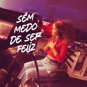 Image for 'Sem Medo de Ser Feliz'