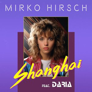 Bild für 'Shanghai (feat. Daria)'