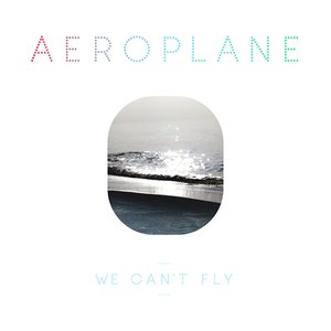Image for 'We Can't Fly'