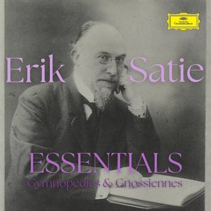 Immagine per 'Erik Satie - Essentials: Gymnopédies & Gnossiennes'