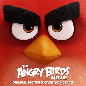 Bild für 'The Angry Birds Movie (Original Motion Picture Soundtrack)'