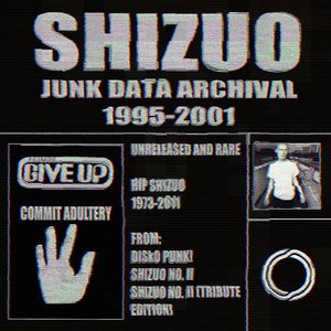 Immagine per 'SHIZUO: Junk Data Archival 1995-2001'