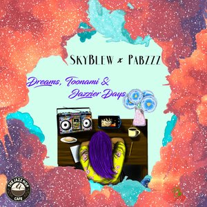 Image for 'Dreams, Toonami & Jazzier Days'