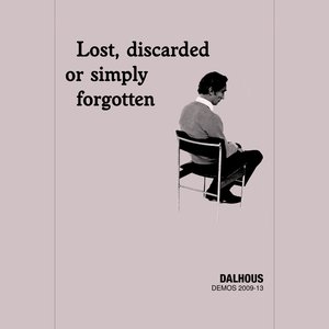 Zdjęcia dla 'Lost, Discarded or Simply Forgotten (Demos 2009-13)'
