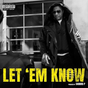 Image for 'LET 'EM KNOW'