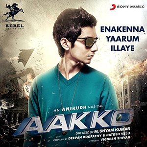 Image for 'Enakenna Yaarum Illaye (From "Aakko")'