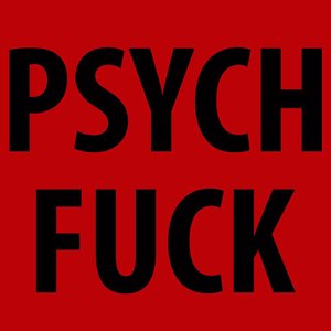 Imagen de 'Psych Fuck'