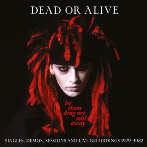 Image for 'Let Them Drag My Soul Away: Singles, Demos, Sessions And Live Recordings (1979-1982)'