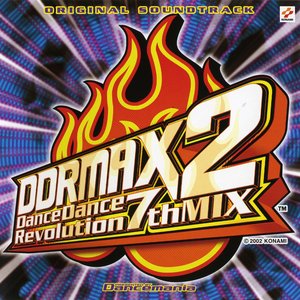 Image for 'DDRMAX2 Dance Dance Revolution 7thMIX ORIGINAL SOUNDTRACK'