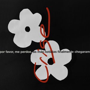 Image for 'por favor, me perdoe. as más notícias finalmente chegaram'