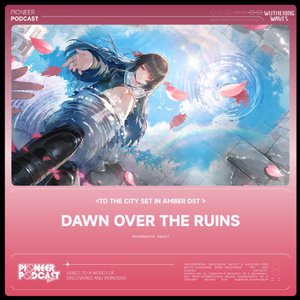 Image for 'Dawn over the Ruins（Original Game Soundtrack）'
