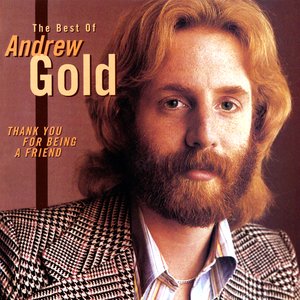 Image for 'Thank You For Being A Friend: The Best Of Andrew Gold'