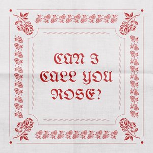 'Can I Call You Rose?' için resim