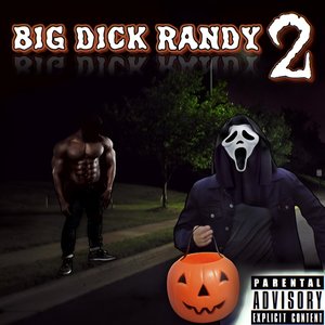 Image for 'BIG DICK RANDY 2'