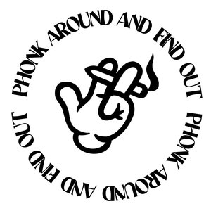 Zdjęcia dla 'Phonk Around & Find Out'