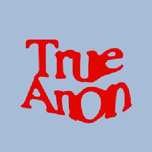 Image for 'TrueAnon Podcast'