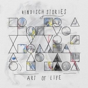 Image for 'Kindisch Stories by Art Of Life'