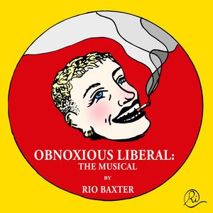 Image for 'Obnoxious Liberal: The Musical'