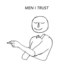 Image for 'Men I Trust'