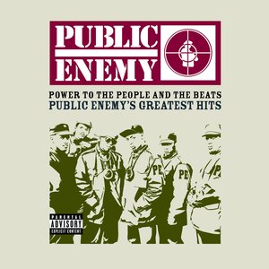 Image pour 'Power To The People And The Beats: Public Enemy's Greatest Hits'