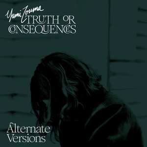 Image for 'Truth or Consequences (Alternate Versions)'
