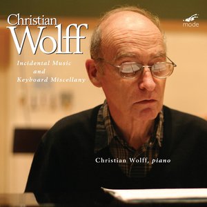 Zdjęcia dla 'Christian Wolff : Incidental Music & Keyboard Miscellany'