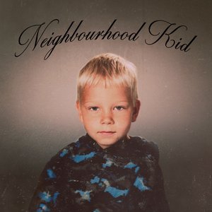 Image for 'Neighbourhood Kid'